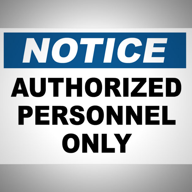 Notice - Authorized Personnel Only